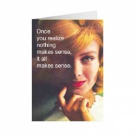 Once You Realize Nothing Makes Sense Adult Humour Greeting Card Retro Fun 