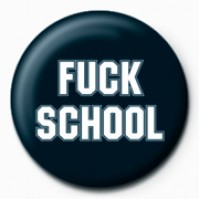 F*** School 25mm Button Badge Pin Band Group Music Rock Official
